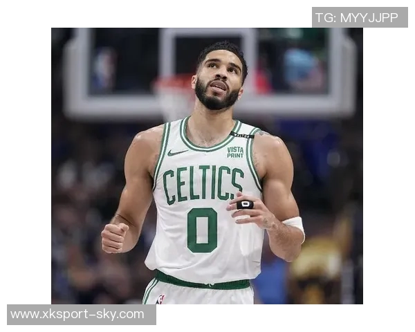 塔图姆回顾与布朗的成长历程期待未来共同创造更多辉煌成就